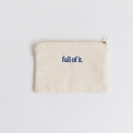 "Full of It" Small Pouch